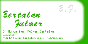 bertalan fulmer business card